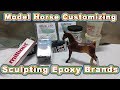 Supply Series: #3 Sculpting Epoxy Putty Comparisons for Model Horse Customizing