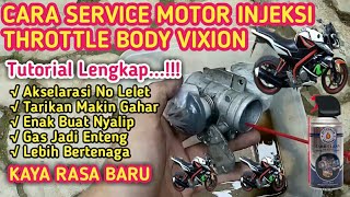 CARA SERVIS MOTOR INJEKSI | MEMBERSIHKAN THROTTLE BODY VIXION NEW