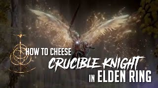How to Cheese Crucible Knight in Elden Ring (Easy Kill)