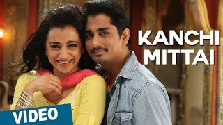 Kanchi Mittai Video Song | Kalavathi | Siddharth | Trisha | Hansika Motwani | Hiphop Tamizha