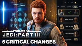 Star Wars Jedi 3 – 5 Critical Changes Players Want (2026)
