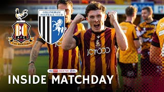 INSIDE MATCHDAY: Bradford City v Gillingham