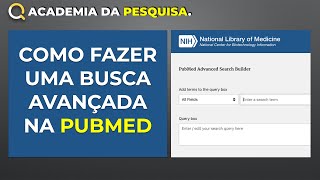 COMO FAZER UMA PESQUISA AVANÇADA NA PUBMED | Busca na Pubmed para pesquisas em saúde