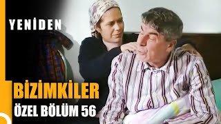 Bizimkiler Özel Bölüm 56 | Tek Parça