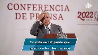 Confirma AMLO desaparición de dos marinos que acompañaban al senador José Narro