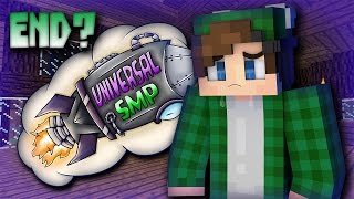 THE END?! - UNIVERSAL SMP [S2] END