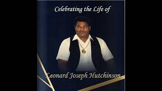 Celebrating the Life of Mr. Leonard Joseph Hutchinson