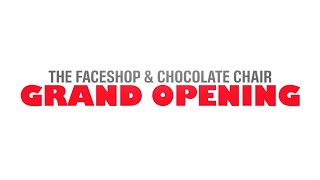 The Faceshop \u0026 Chocolate Chair Buena Park Grand Opening