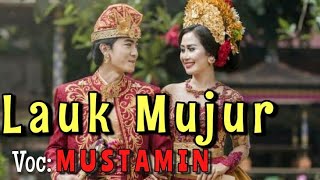 Lagu Sasak Lauk Mujur || By:mustamin Temu karya...