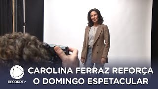 Em julho, Carolina Ferraz estreia no Domingo Espetacular