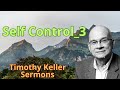 Self Control_3 - Timothy Keller Semons