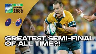 The GREATEST Semi-Final of All-Time?! 🤯 | New Zealand v Australia | Rugby World Cup 2003