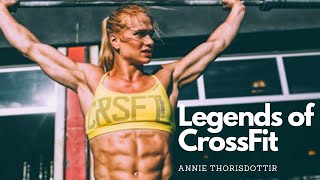 Legends of CrossFit | Annie Thorisdottir | Motivation