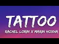 Rachel Lorin x Marin hoxha-tattoo