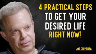 4 Practical STEPS To Manifest Your Desired Life INSTANTLY - dr  Joe Dispenza