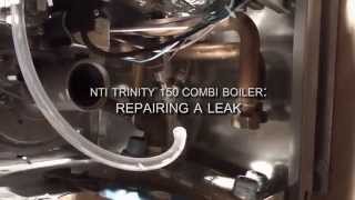 Obadiah's: NTI Trinity 150 Combi Boiler - Repairing A Leak
