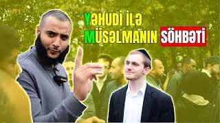 YƏHUDİ İLƏ MÜSƏLMANIN SÖHBƏTİ @scdawah