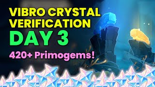 Vibro Crystal Verification Full Day 3 | Genshin Impact 3.5 Event