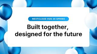 Nextcloud Hub 26 Spring is coming! 🌸 Join the livestream on June 9 and discover the latest updates