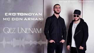 Ero Tonoyan \u0026 MC Don Armani - Qez Unenam