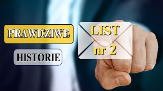 Prawdziwe historie . List nr 2