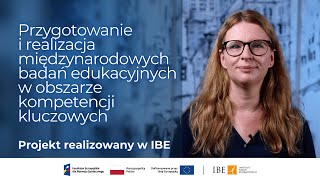 Przygotowanie i realizacja międzynarodowych badań edukacyjnych w obszarze kompetencji kluczowych