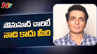 Entire Country is working with Sood Charity Foundation: Sonu Sood | Ntv