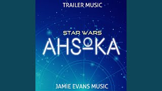 Ahsoka Teaser Trailer (Epic Version)