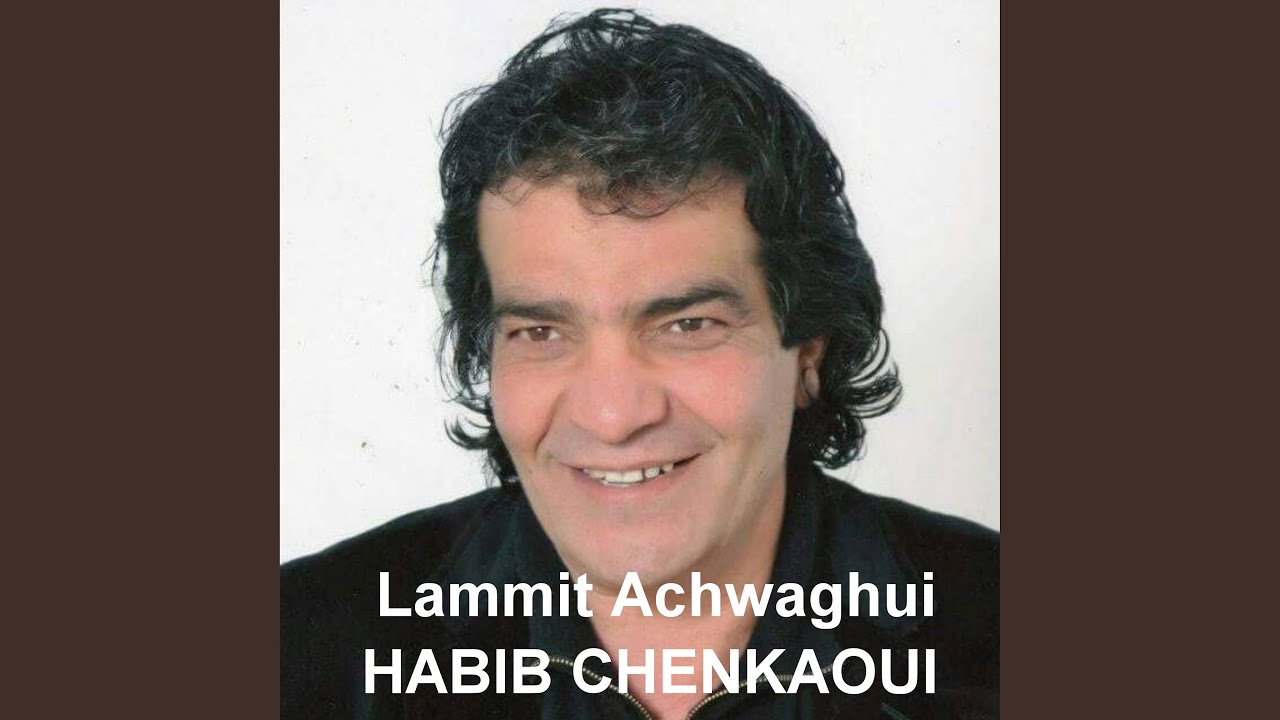 Lammit Achwaghui Youtube