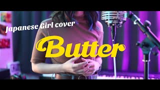【Japanese Girl】Butter／BTS(방탄소년단)【Covered by Hanon】