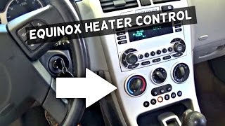 How to Replace Heater AC Control Controls on Chevrolet Equinox Chevy Equinox
