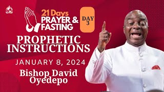 PROPHETIC INSTRUCTIONS BY BISHOP DAVID OYEDEPO | DAY 3 OF 21 DAYS OF FASTING \u0026 PRAYER | JAN 8, 2025