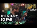 NOTHING to SAY | TUTORIAL Series | How I play the NEW album I WANT TO DISAPPEAR | The Story So Far