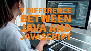7 DIFFERENCES BETWEEN JAVA AND JAVASCRIPT