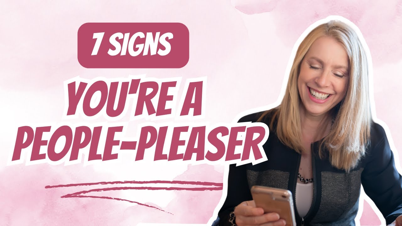 7 Signs You Re A People Pleaser Youtube