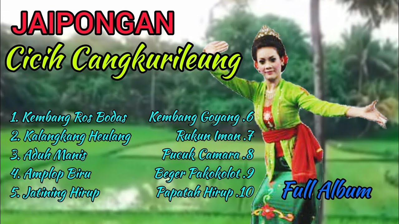 Jaipongan Full Album Cicih Cangkurileung Pepeling, Enak Diputar Setiap ...