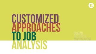 Customized Approaches to Job Analysis