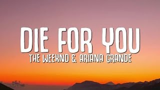 The Weeknd & Ariana Grande - Die For You (Remix) (Lyrics)