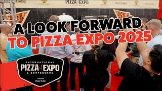 A Look Forward to Pizza Expo 2025