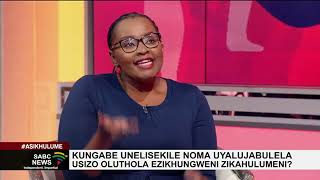 Asikhulume | Kungabe unelisekile noma uyalujabulela usizo oluthola ezikhungweni zikahulumeni?