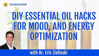☀️ Essential Oils 101 For Brain, Mood and Energy Optimization