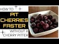 Pit Cherries 50% Faster! (without using a cherry pitter)