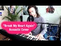 Break My Heart Again - FINNEAS (Acoustic Cover by Yan Simon)