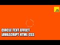 Circle Text Effect JavaScript HTML CSS | How to make Circle Text Animation?