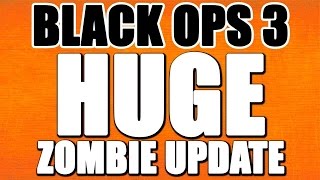 Black Ops 3 - HUGE ZOMBIES UPDATE! - Original Story Line & Tons of Easter Eggs | Chaos