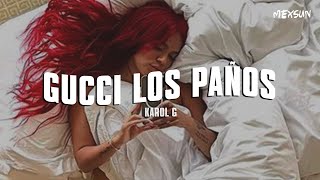 GUCCI LOS PAÑOS (Letra) -  KAROL G