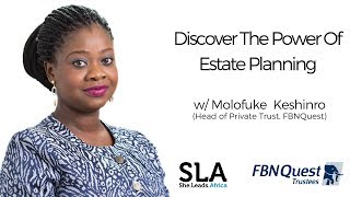 She Leads Africa Webinar with FBNQuest Trustees: Discover The Power Of Estate Planning