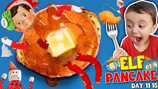 ELF PANCAKE!! He's Hungry, Edible \u0026 Fishing? Days 11-15 (FUNnel Fam Elf on the Shelf Vision)