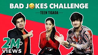 Bad Jokes Challenge | Teentigada | Sameeksha Sud | Vishal Pandey | Bhavin Bhanushali