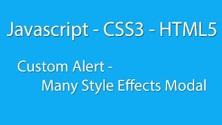 Javascript - CSS3 - HTML5 - Custom Alert - Many Style Effects Modal - Javascript Learn Quickly